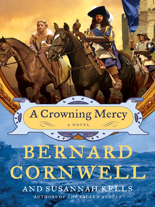 Title details for A Crowning Mercy by Bernard Cornwell - Available